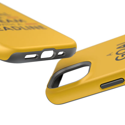 iPhone Case- Goals And Dreams Yellowish.