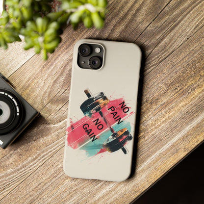 iPhone Case- No Pain No Gain