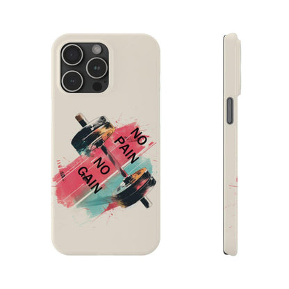 iPhone Case- No Pain No Gain