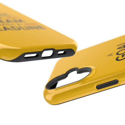 iPhone Case- Goals And Dreams Yellowish.