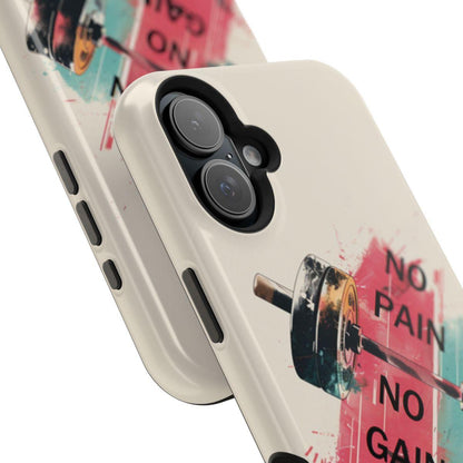 iPhone Case- No Pain No Gain.