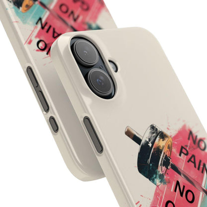 iPhone Case- No Pain No Gain