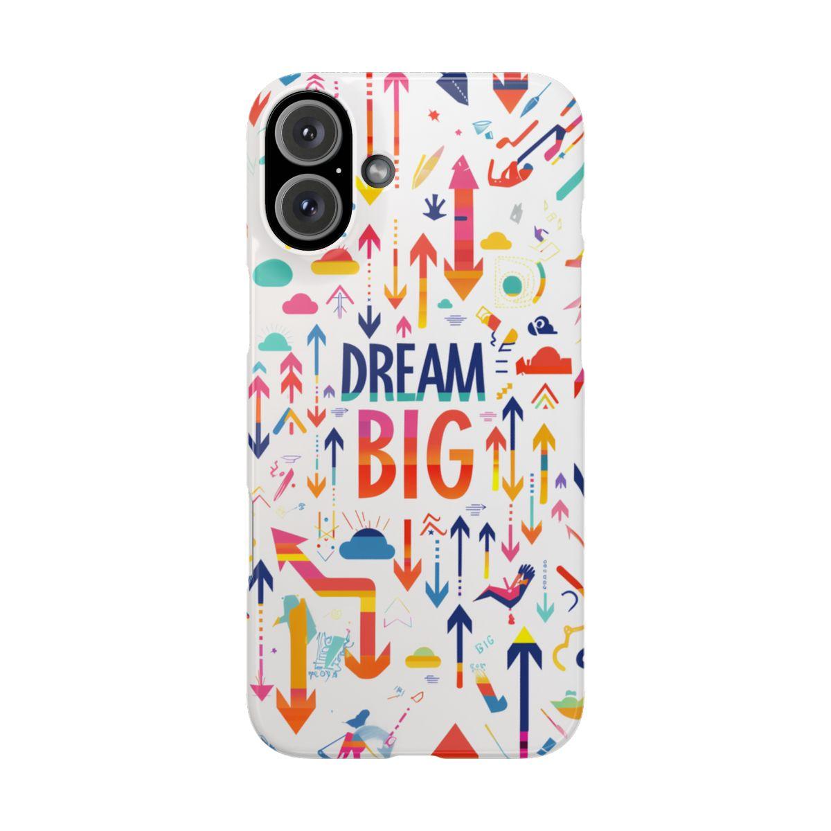 iPhone Case- Big Dreams