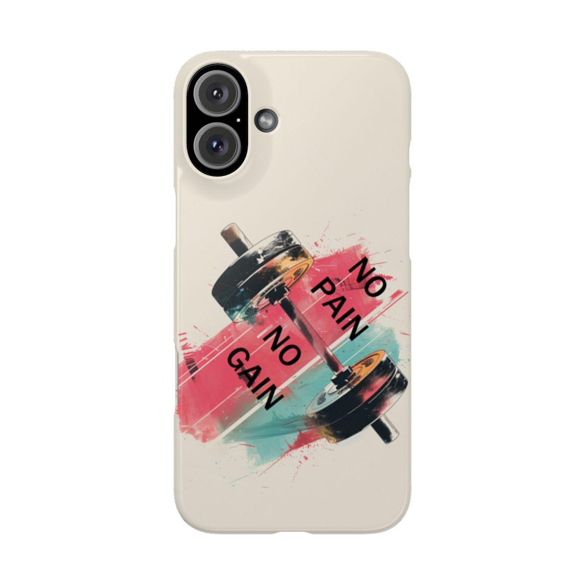 iPhone Case- No Pain No Gain