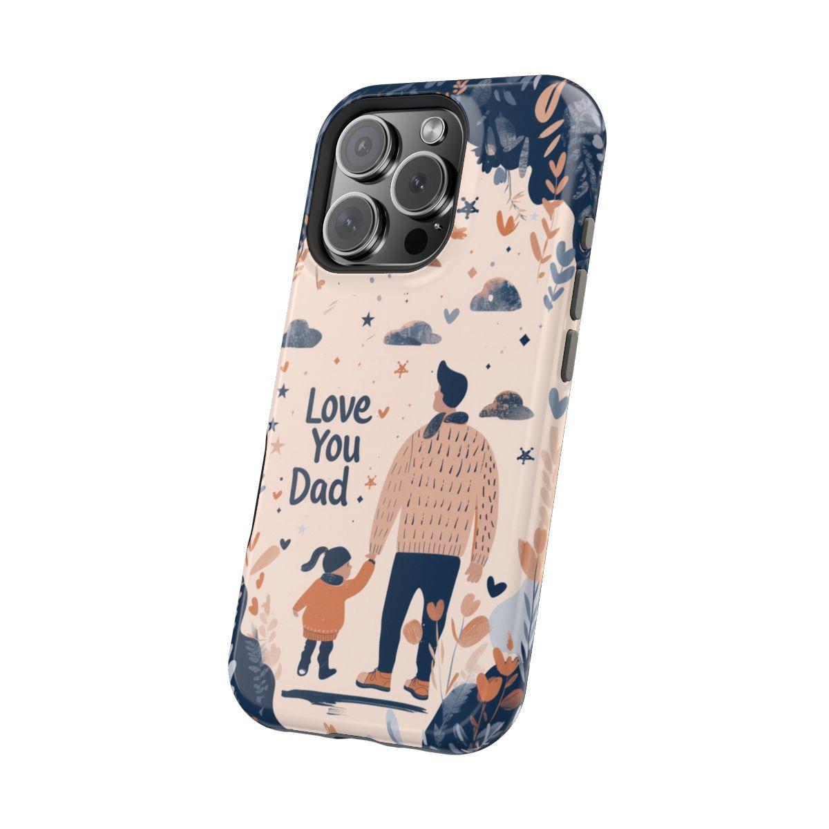 iPhone Case - Love You Dad.