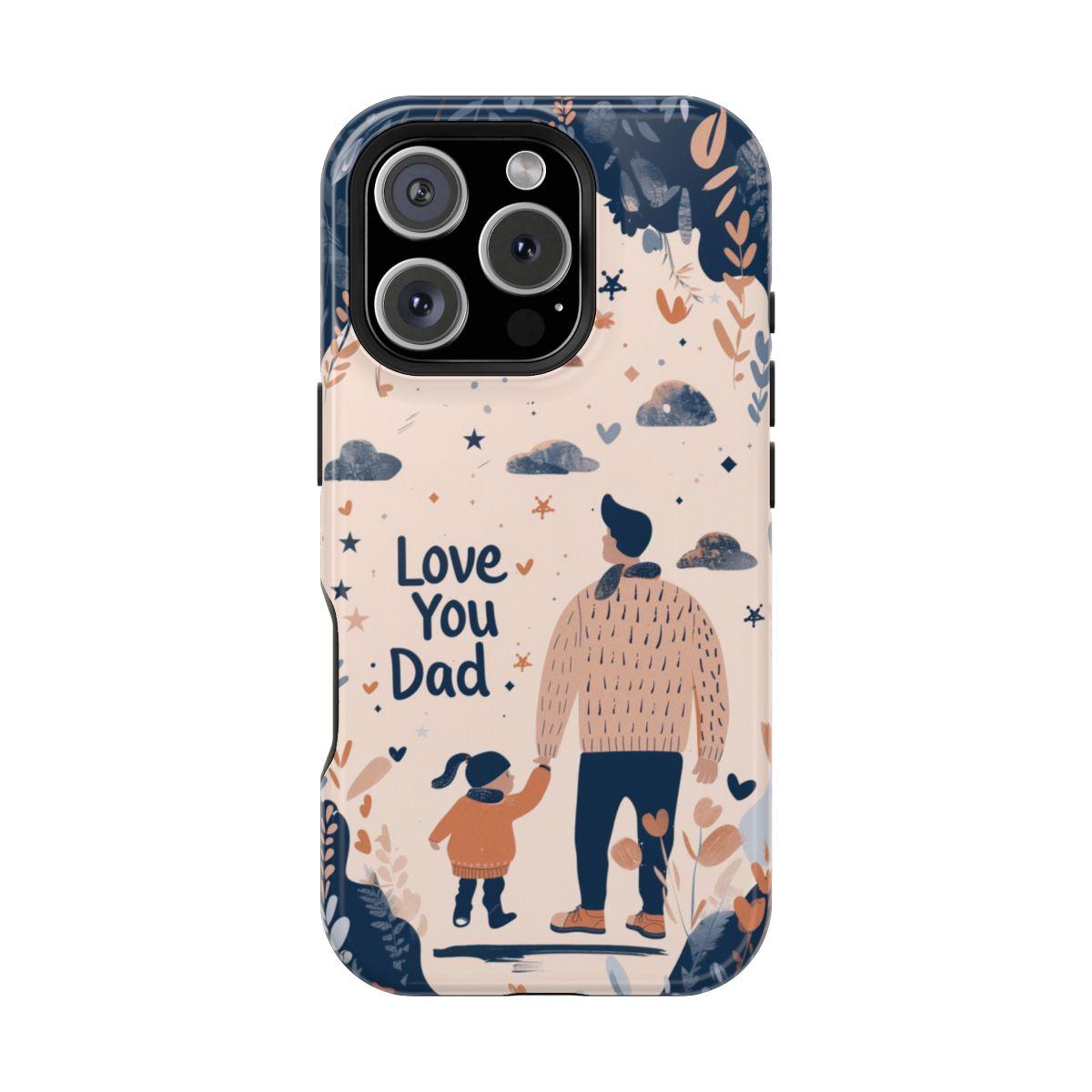 iPhone Case - Love You Dad.