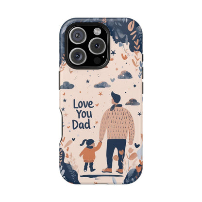 iPhone Case - Love You Dad.