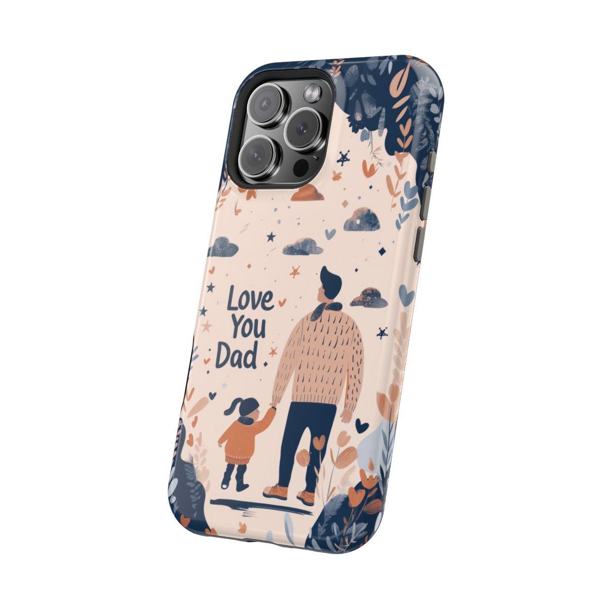 iPhone Case - Love You Dad.