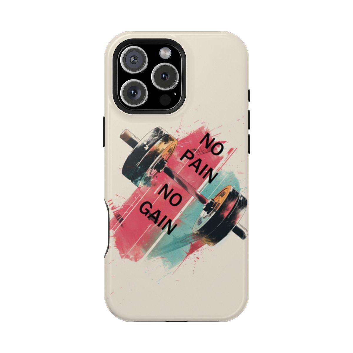 iPhone Case- No Pain No Gain.