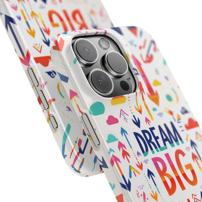 iPhone Case- Big Dreams