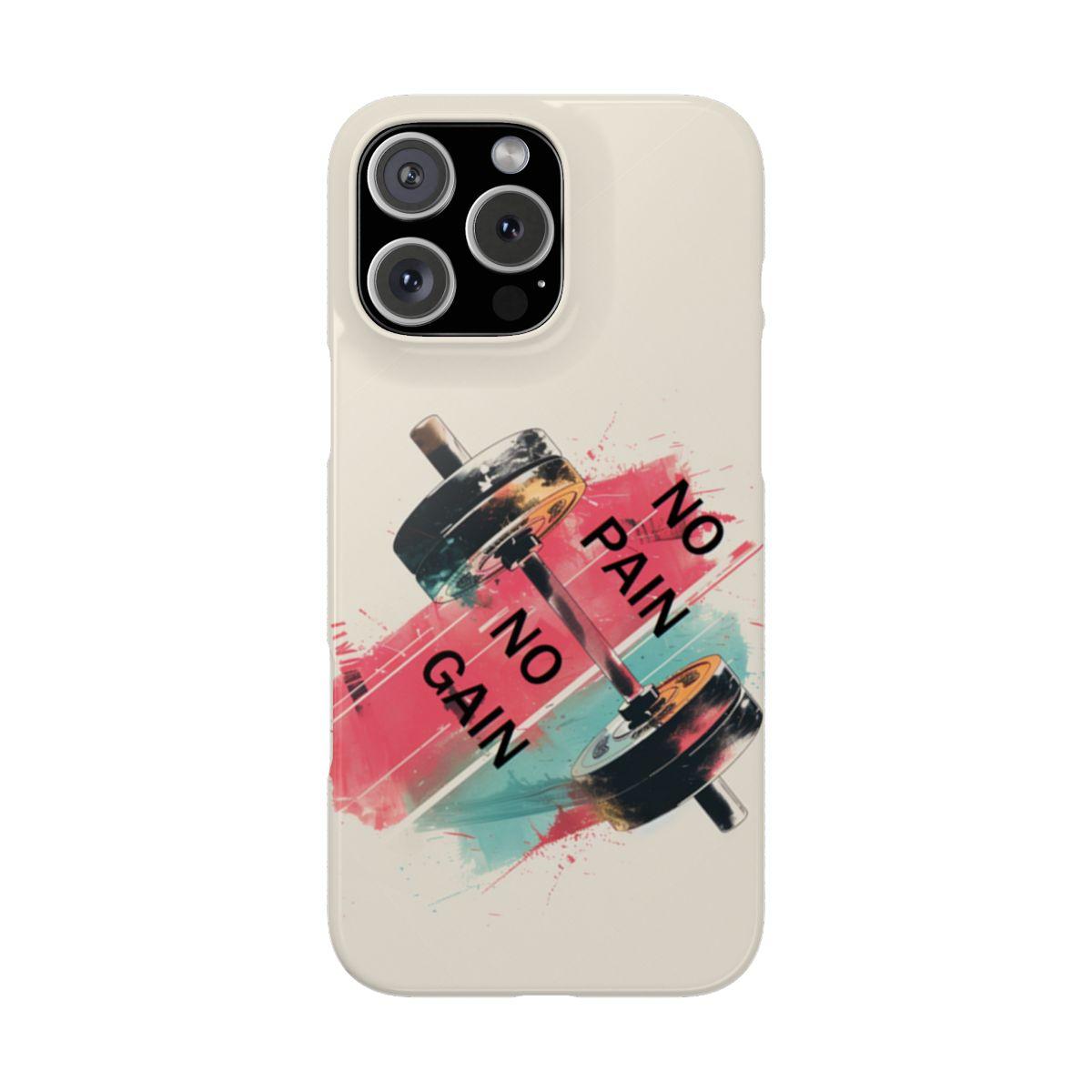 iPhone Case- No Pain No Gain