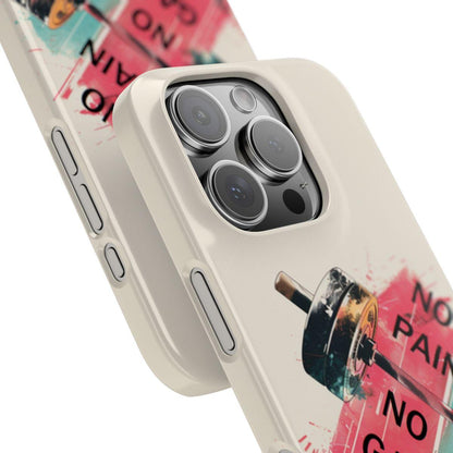 iPhone Case- No Pain No Gain